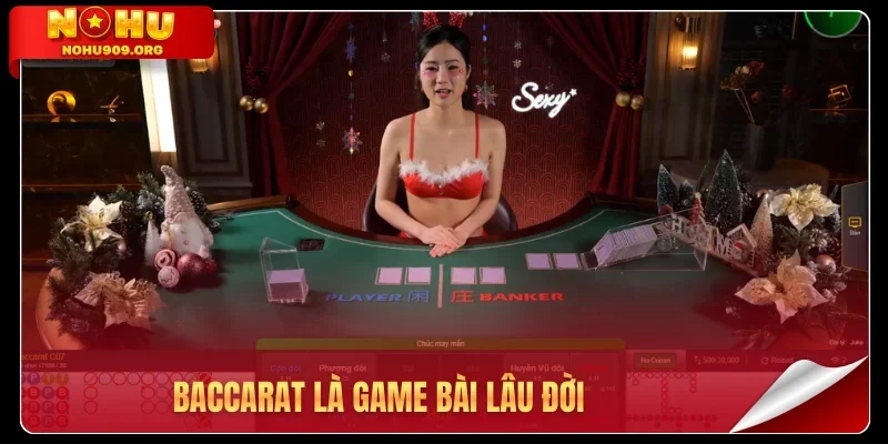 Baccarat là game bài lâu đời