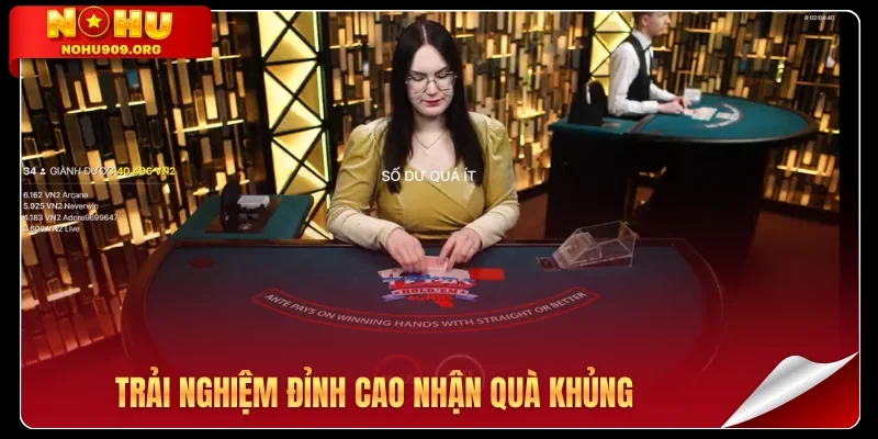 Trải nghiệm đỉnh cao nhận quà khủng